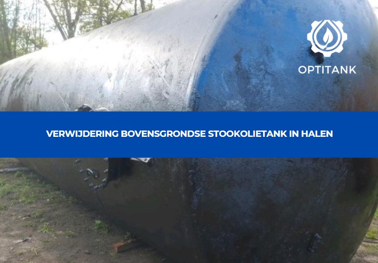 verwijdering bovengrondse stookolietank in halen