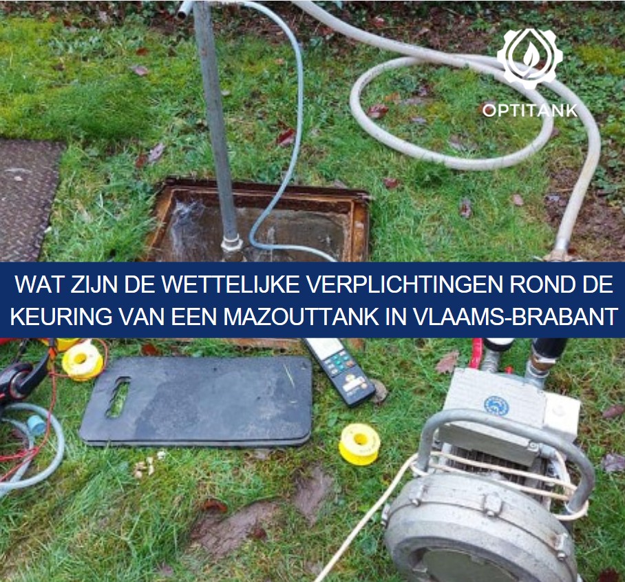 Wat zijn de wettelijke verplichtingen rond de keuring van een mazouttank in Vlaams-Brabant